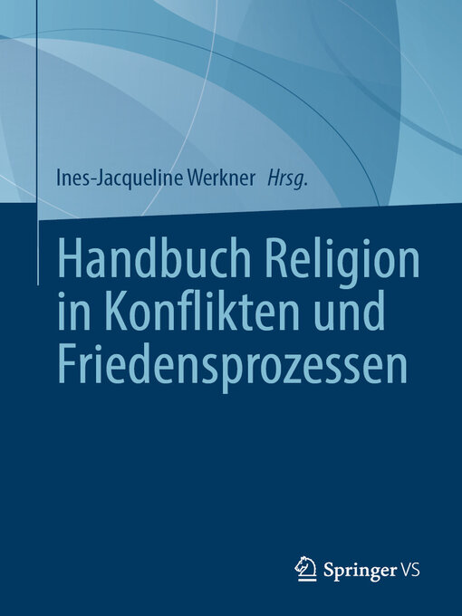 Title details for Handbuch Religion in Konflikten und Friedensprozessen by Ines-Jacqueline Werkner - Available